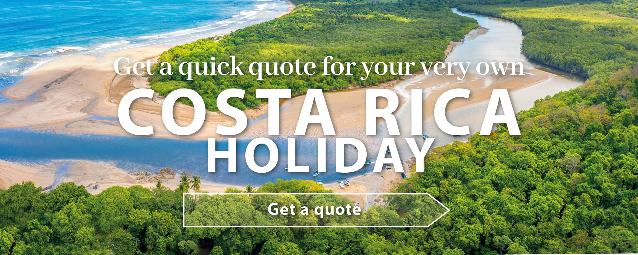 Get a quote for your secret Costa Rica holiday