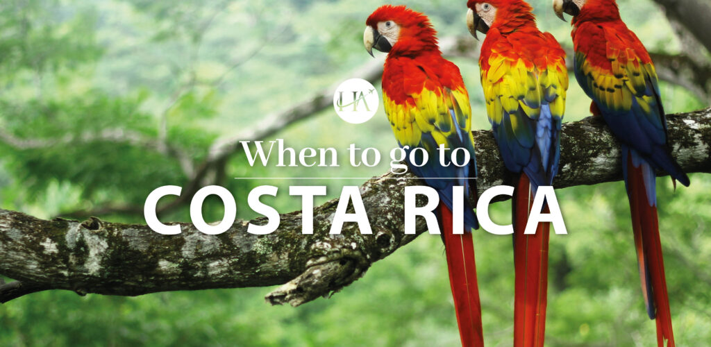 When to go to Costa Rica